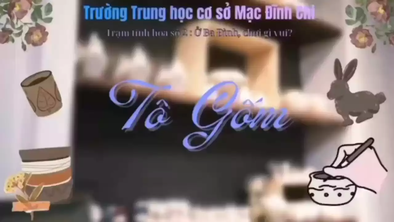 Liên đội trường THCS Mạc Đĩnh Chi - Trải nghiệm Tô Gốm