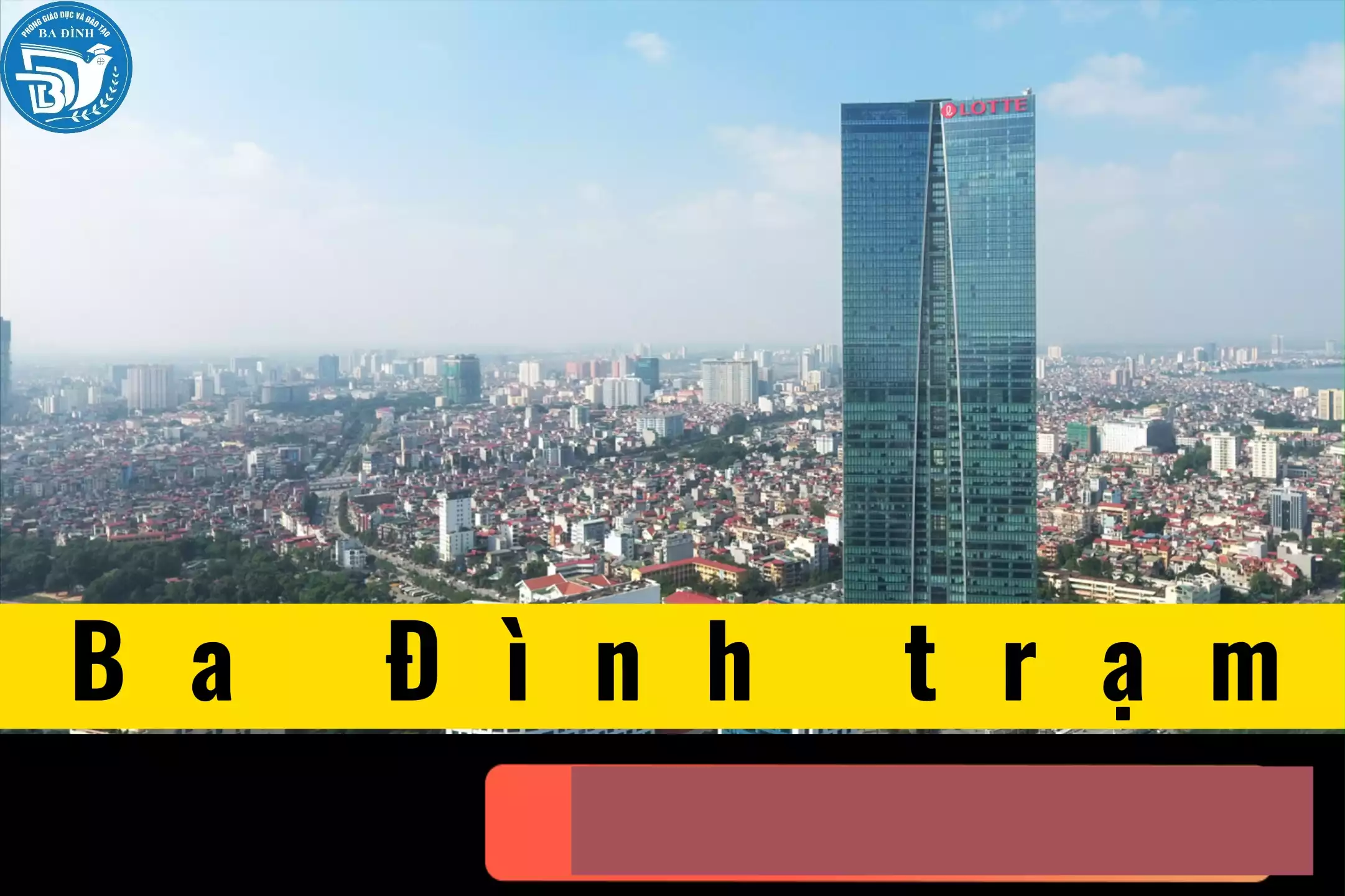 Ba Đình - Bản hòa ca lịch sử và hiện đại